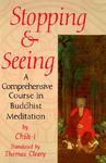 Stopping And Seeing: A Comprehensive Course In Buddhist Meditation