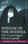 Wisdom Of The Buddha: The Unabridged Dhammapada