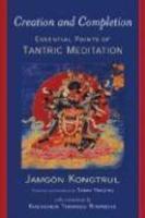 Creation & Completion: Essential Points Of Tantric Meditation