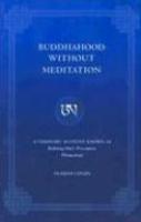 Buddhahood Without Meditation: A Visionary Account Known As Refining One's Perception (Nang-Jang)