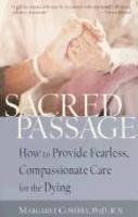 Sacred Passage: How To Provide Fearless, Compassionate Care For The Dying