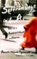 Saffron Days In L. A. : Tales Of A Buddhist Monk In America