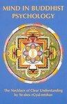 Mind In Buddhist Psycology: Neklace Of Clear Understanding By Yeshe Gyaltsen