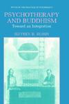 Psychotherapy And Buddhism: Toward An Integration