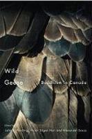 Wild Geese: Buddhism In Canada