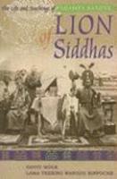 Lion Of Siddhas: The Life And Teachings Of Padampa Sangye