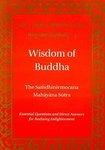 Wisdom Of Buddha: The Samdhinirmochana Sutra