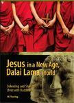 Jesus In A New Age, Dalai Lama World: Defending And Sharing Christ With Buddhists