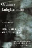 Ordinary Enlightenment: A Translation Of The Vimalakirti Nirdesa