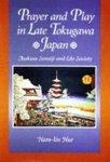 Prayer And Play In Late Tokugawa Japan: Asakusa Sensoji And EDO Society