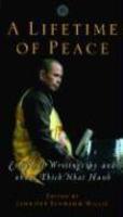 A Lifetime Of Peace: Essential Writings By And About Thich Nhat Hanh