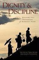 Dignity & Discipline: Reviving Full Ordination For Buddhist Nuns