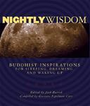 Nightly Wisdom: Buddhist Inspirations For Sleeping, Dreaming, And Waking Up