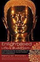 Enlightened Life Of Buddhism: A Workbook For Interpreting The 423 Teachings Of Enlightenment In Dhammapada