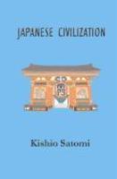 Japanese Civilization: Its Significance And Realization: Nichirenism And Japanese National Principles