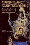 Currents And Countercurrents: Korean Influences On The East Asian Buddhist Traditions