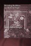 Remaking Buddhism For Medieval Nepal: The Fifteenth-Century Reformation Of Newar Buddhism