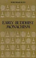 Early Buddhist Monachism