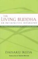 The Living Buddha: An Interpretive Biography