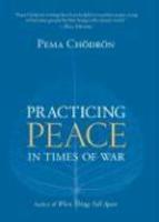 Practicing Peace In Times Of War