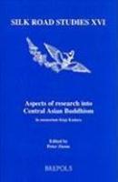 Aspects Of Research Into Central Asian Buddhism: In Memoriam Kogi Kudara