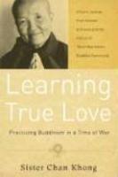 Learning True Love: Practicing Buddhism In A Time Of War