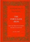 The Fortunate Aeon: The Bhadrakalpika Sutra How The Thousand Buddhas Become Enlightened