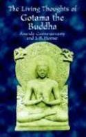 The Living Thoughts Of Gotama The Buddha