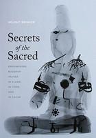 Secrets Of The Sacred: Empowering Buddhist Images In Clear, In Code, And In Cache