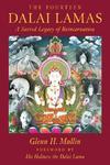 The Fourteen Dalai Lamas: A Sacred Legacy Of Reincarnation