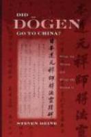 Did Dogen Go To China?: What He Wrote And When He Wrote It