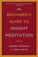 The Beginner's Guide To Insight Meditation