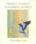 Present Moment Wonderful Moment: Mindfulness Verses For Daily Living