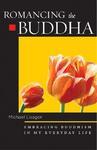 Romancing The Buddha: Embracing Buddhism In My Everyday Life