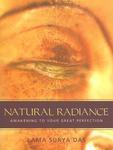 Natural Radiance: Awakening To Your Great Perfection [With CD]