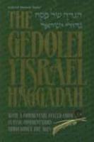 The Gedolei Yisrael Haggadah: With A Commentary Culled From Classic Commentators Throughout The Ages