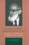 Insights Of Rabbi Joseph B. Soloveitchik: Discourses On Fundamental Theological Issues In Judaism