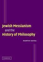 Jewish Messianism And The History Of Philosophy