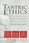 Tantric Ethics: An Explanation Of The Precepts For Buddhist Vajrayana Practice