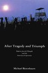 After Tragedy And Triumph - Essays In Modern Jewish Thought And The American Experience