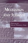 Meditation And Judaism: Exploring The Jewish Meditative Paths