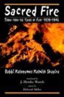 Sacred Fire: Torah From The Years Of Fury 1939-1942