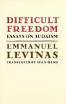 Difficult Freedom: Essays On Judaism