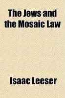 The Jews And The Mosaic Law