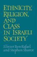 Ethnicity, Religion And Class In Israeli Society