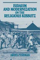 Judaism And Modernization On The Religious Kibbutz