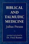 Biblical & Talmudic Medicine