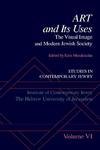 Studies In Contemporary Jewry: Volume VI: Art And Its Uses: The Visual Image And Modern Jewish Society