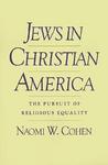 Jews In Christian America: The Pursuit Of Religious Equality