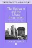 The Holocaust And The Liberal Imagination: A Social And Cultural History